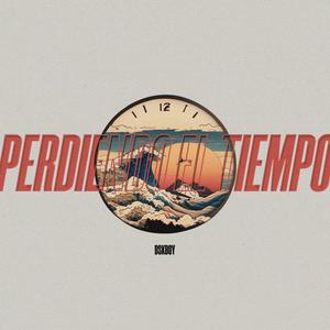 Perdiendo el tiempo (Explicit)