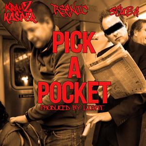 Pick a Pocket (feat. Rsenic & Scuba) (Explicit)