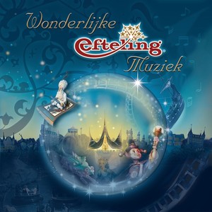 Wonderlijke Efteling Muziek