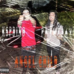 Angel Child (feat. PayMeZay) (Explicit)