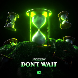 Don't Wait