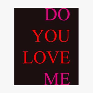 Do You Love Me (feat. LuhTee) (Explicit)