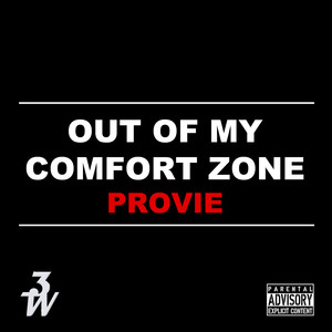 Out of My Comfort Zone (Explicit)