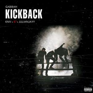 Kickback(feat. KNV, 87, Julianjayy, RVND & Wiseturnup) (Explicit)