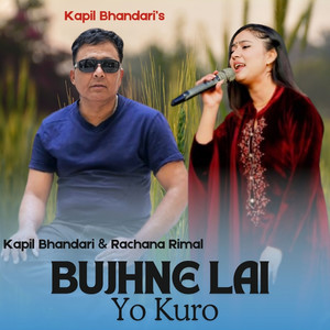 Bujhne Lai Yo Kuro