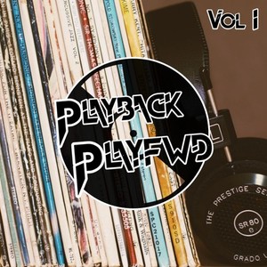 PlaybackPlayfwd, Vol. I