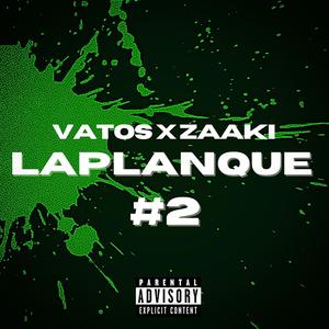 LAPLANQUE #2 (feat. Zaaki) (Explicit)