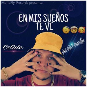 EN MIS SUEÑOS TE VI (feat. Deila & Dreamztyle) [Explicit]