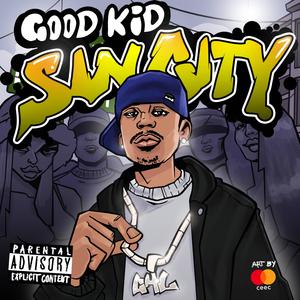 Good Kid Sin City (Explicit)