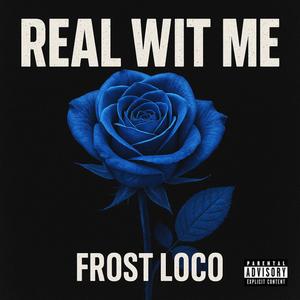 Real Wit Me (Explicit)