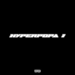 Hyperpopa I (Explicit)