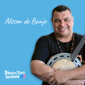 Alisson do Banjo (Ao Vivo No Samba De Raiz Inclusives)