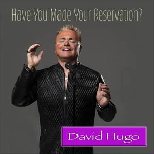 Have You Made Your Reservation?