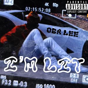 I'M LIT (Explicit)