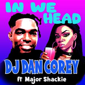 In We Head (feat. Dj Dan Corey)