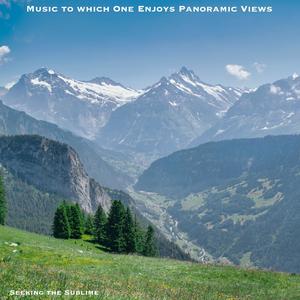 Music to Which One Enjoys Panoramic Views