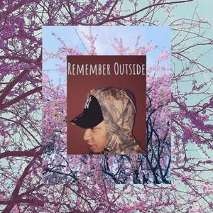 Remember Outside (Explicit)