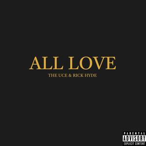 ALL LOVE (feat. Rick Hyde) [Explicit]