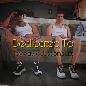 Dedicated To (feat. Jusdon'cuss)