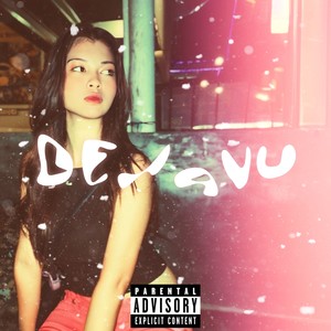 DEJAVU (Explicit)