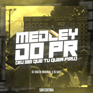 Medley do Pr (Eu Sei Que Tu Quer Piru) (Explicit)