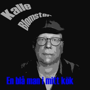 En blå man i mitt kök (feat. Filip Frostemark, Peter Olsson & Christina Rengefors)