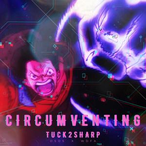 CIRCUMVENTING (Freestyle) [Explicit]