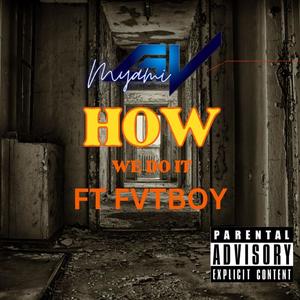 How We Do It (feat. FvtBoy) [Explicit]