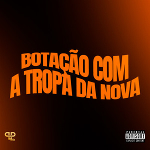 Botação com a Tropa da Nova (Explicit)