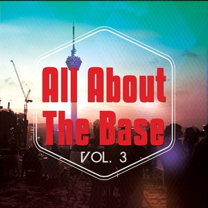 All About The Base, Vol. 3 (Best Deep House Dancing Tunes)