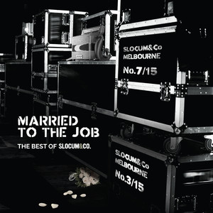 Married To The Job - The Best Of Slocum&Co