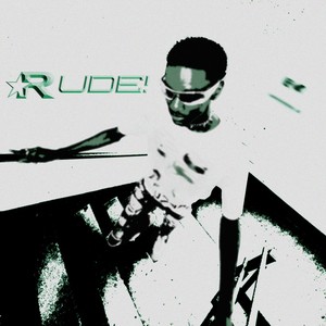 RUDE! (Explicit)
