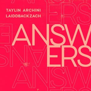 Answers (feat. LaiddBackZach) [Explicit]