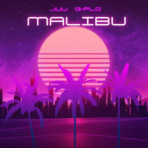 MALIBU (feat. Juu G) [Explicit]