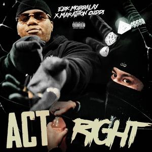 Act Right (feat. Marathon Cuddi) (Explicit)