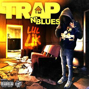 TRAP N BLUES (Explicit)