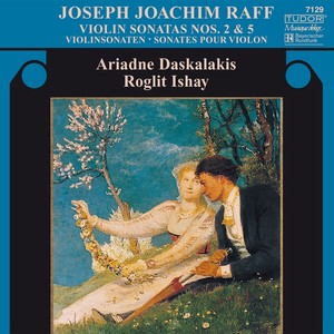 RAFF, J.: Violin Sonatas Nos. 2 and 5 (Daskalakis, Ishay)