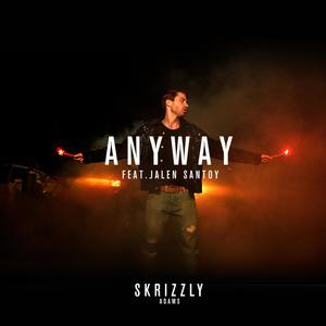 Anyway (feat. Jalen Santoy) (Explicit)