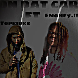 On Dat Car (feat. Emoney.!!) (Explicit)