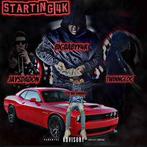 Starting 4k (feat. TwinnGlocc, JayDaDon & STK Luh kannon) (Explicit)