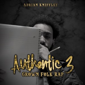 Authentic 3: Grown Folk Rap