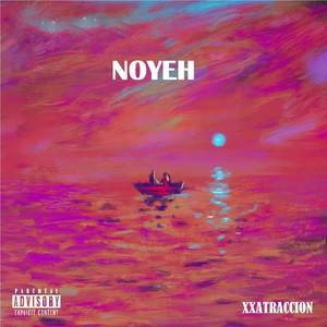 Noyeh (Explicit)