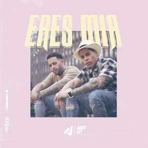 Eres Mia (Explicit)
