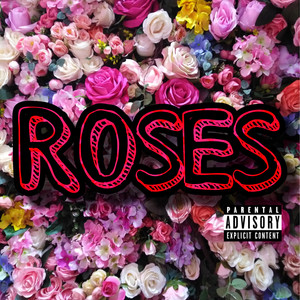 Roses (Explicit)