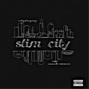 Slim City (feat. Mack Swans) (Explicit)