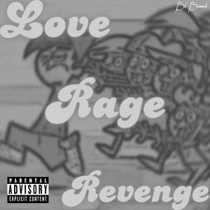 Love Rage Revenge (Explicit)