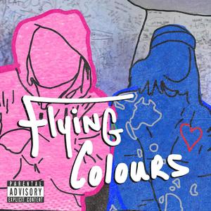 Flying Colours (Explicit)