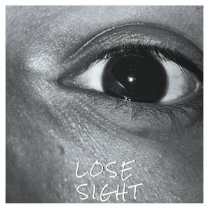 Lose Sight (Explicit)