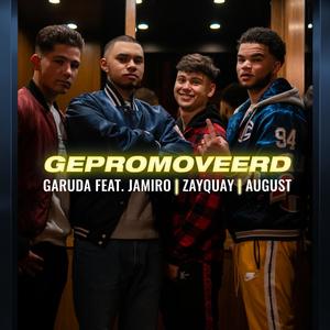 Gepromoveerd(feat. Jamiro, Zayquay & August)