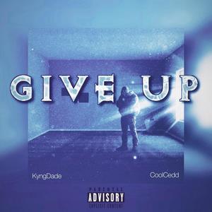 Give Up (Explicit)